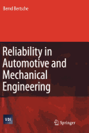 Reliability in Automotive and Mechanical Engineering: Determination of Component and System Reliability