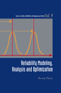 Reliability Modeling, Analysis and Optimization