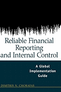 Reliable Financial Reporting and Internal Control: A Global Implementation Guide