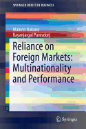 Reliance on Foreign Markets: Multinationality and Performance - Nakano, Makoto, and Purevdorj, Bayanjargal