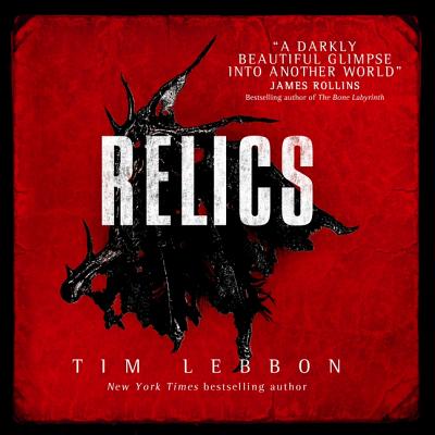 Relics - Lebbon, Tim, and Wane, Esther (Read by)