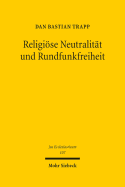 Religise Neutralitt und Rundfunkfreiheit: Drittsendungsrechte fr Religionsgemeinschaften