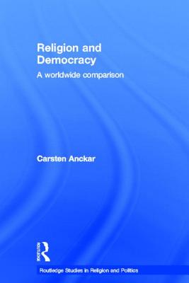 Religion and Democracy: A Worldwide Comparison - Anckar, Carsten