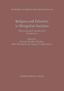 Religion and Ethnicity in Mongolian Societies: Historical and Contemporary Perspectives