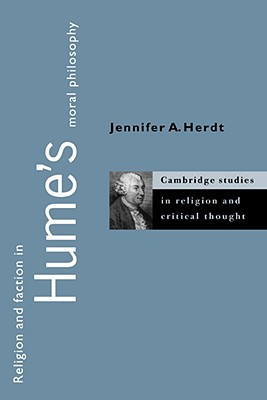 Religion and Faction in Hume's Moral Philosophy - Herdt, Jennifer A.