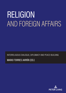 Religion and foreign affairs: Interreligious dialogue, diplomacy and peace-building