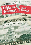 Religion and Government: Should They Mix?