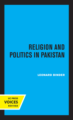 Religion and Politics in Pakistan - Binder, Leonard