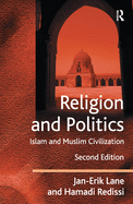 Religion and Politics: Islam and Muslim Civilization