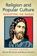 Religion and Popular Culture: Rescripting the Sacred
