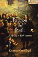 Religion and Profit: Moravians in Early America