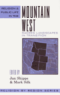 Religion and Public Life in the Mountain West: Sacred Landscapes in Transition