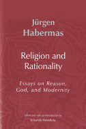 Religion and Rationality: Essays on Reason, God and Modernity