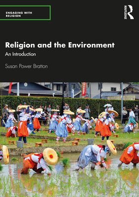 Religion and the Environment: An Introduction - Power Bratton, Susan