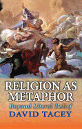 Religion as Metaphor: Beyond Literal Belief