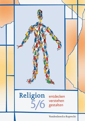 Religion entdecken -- verstehen -- gestalten 5/6: Ein Unterrichtswerk f? - Gerd-R?"diger Koretzki (Editor), and Tammeus, Rudolf (Editor), and Baden-Schirmer, Sigrid