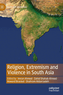 Religion, Extremism and Violence in South Asia