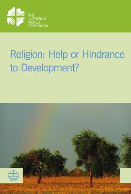 Religion: Help or Hindrance to Development? - Mtata, Kenneth (Editor)