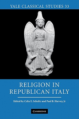 Religion in Republican Italy - Schultz, Celia E. (Editor), and Harvey, Paul B. (Editor)