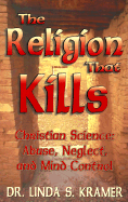 Religion That Kills - Kramer, Linda, and Kramer