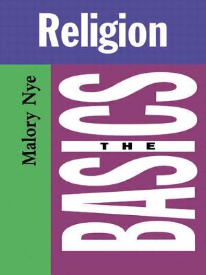 Religion: The Basics - Nye, Malory