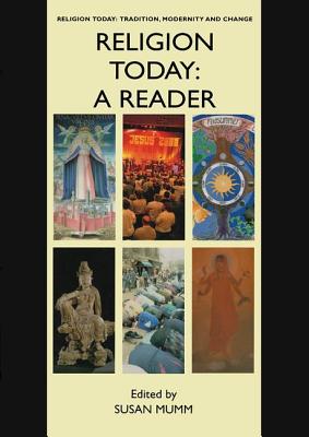 Religion Today: A Reader - Mumm, Susan (Editor)