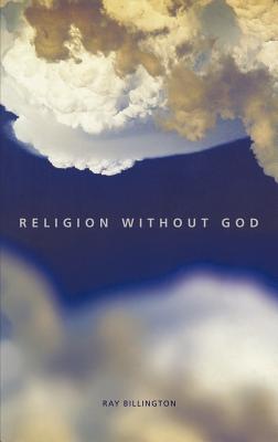 Religion Without God - Billington, Ray