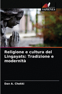 Religione e cultura del Lingayats: Tradizione e modernit?