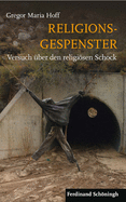 Religionsgespenster: Versuch ber Den Religisen Schock