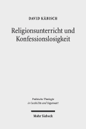 Religionsunterricht Und Konfessionslosigkeit: Eine Fachdidaktische Grundlegung