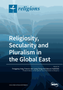 Religiosity, Secularity and Pluralism in the Global East