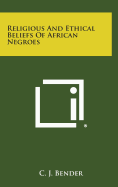 Religious and Ethical Beliefs of African Negroes
