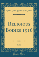 Religious Bodies 1916, Vol. 2 (Classic Reprint)