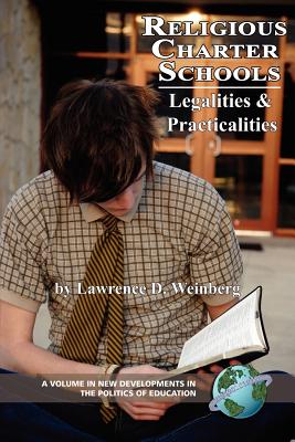 Religious Charter Schools: Legalities and Practicalities (PB) - Weinberg, Lawrence D