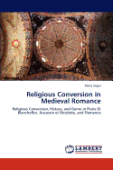 Religious Conversion in Medieval Romance