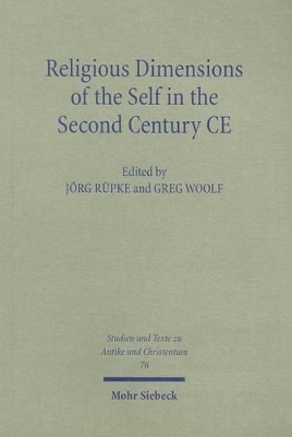 Religious Dimensions of the Self in the Second Century Ce - Rupke, Jorg (Editor), and Woolf, Gregory D (Editor)