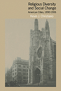 Religious Diversity and Social Change: American Cities, 1890 1906