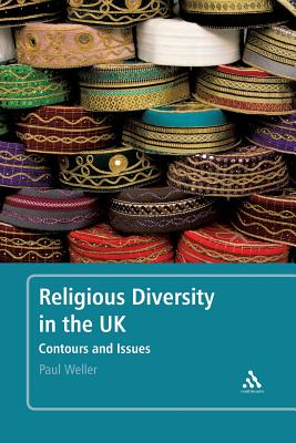 Religious Diversity in the UK: Contours and Issues - Weller, Paul