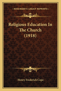 Religious Education In The Church (1918)