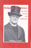Religious Experience: And Other Essays and Addresses