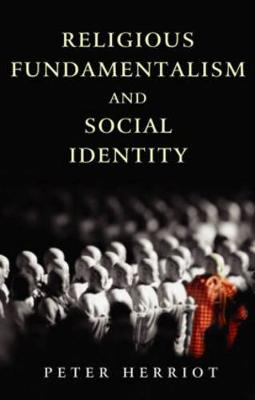 Religious Fundamentalism and Social Identity - Herriot, Peter, Professor