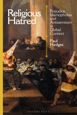 Religious Hatred: Prejudice, Islamophobia and Antisemitism in Global Context - Hedges, Paul