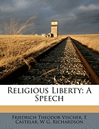 Religious Liberty: A Speech