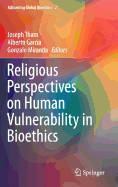 Religious Perspectives on Human Vulnerability in Bioethics