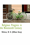 Religious Progress in the Nineteenth Century