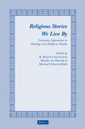 Religious Stories We Live by: Narrative Approaches in Theology and Religious Studies