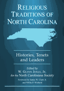 Religious Traditions of North Carolina: Histories, Tenets and Leaders