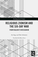 Religious Zionism and the Six Day War: From Realism to Messianism