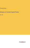 Reliques of Ancient English Poetry: Vol. III