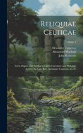 Reliquiae Celticae: Texts, Papers, and Studies in Gaelic Literature and Philology Left by the Late Rev. Alexander Cameron, LL.D.; Volume 2